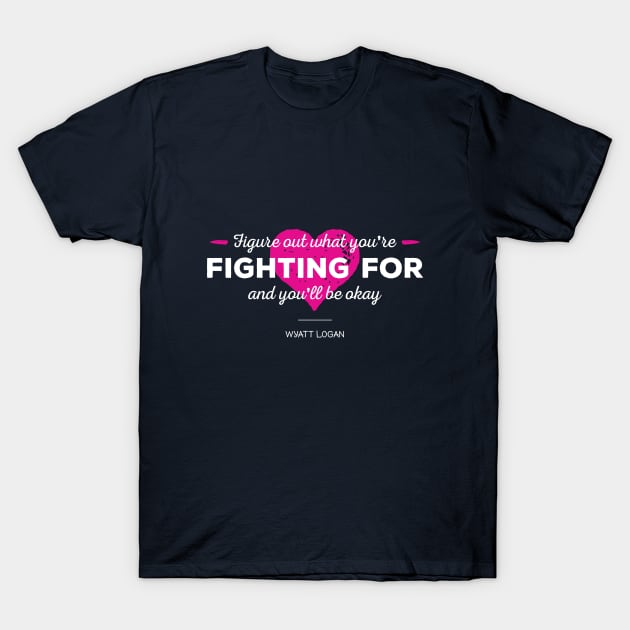 Figure Out What You're Fighting For T-Shirt by runningfox